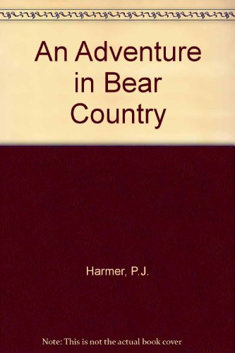 An Adventure in Bear Country