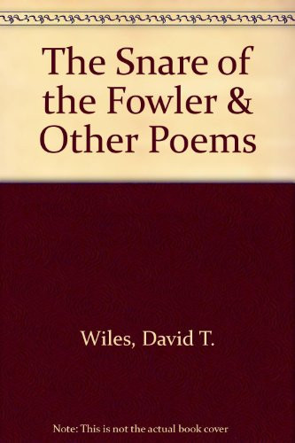 The Snare of the Fowler and Other Poems