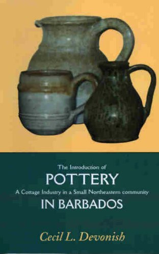 The Introduction of Pottery A Cottage Industry in a Small Northeastern Community in Barbados