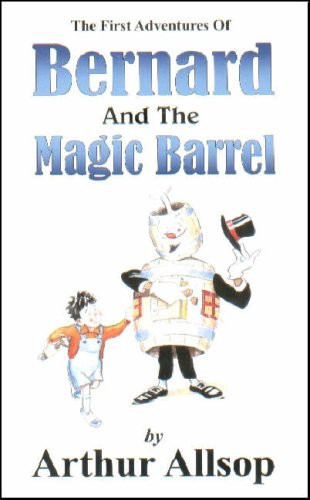 The First Adventures of Bernard and the Magic Barrel