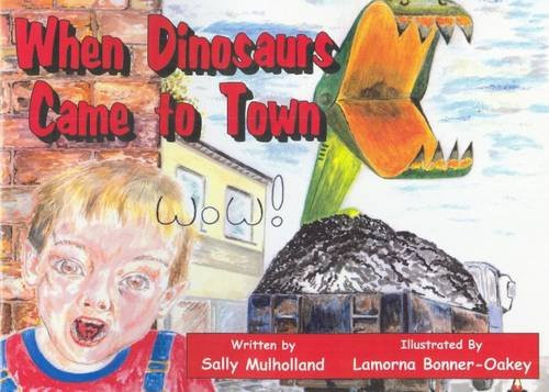 When Dinosaurs Came to Town