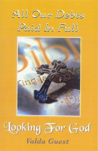 All Our Debts Paid in Full Looking for God