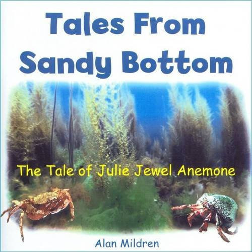 Tales from Sandy Bottom The Tale of Julie Jewel Anemone