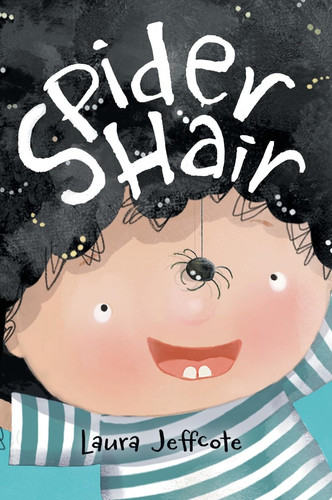Spider Hair A Beautifully Illustrated Picture Book About Creativity and Problem Solving
