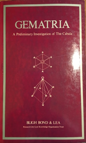 Gematria: A preliminary investigation of the Cabala contained in the Coptic Gnostic books, and of a similar Gematria in the Greek text of the New ... capable of a typical expression of that order