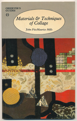 Materials and Techniques of Collage (Observer's Guides)