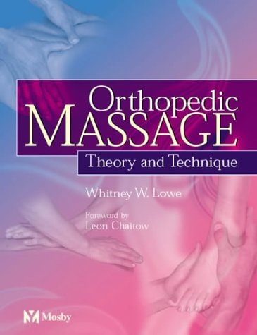 Orthopedic Massage Theory and Technique