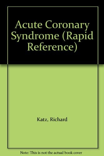 Rapid Reference to Acute Coronary Syndrome (Rapid Reference Series)