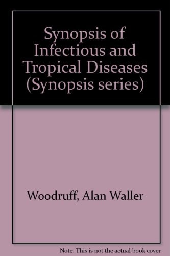 A Synopsis of Infectious and Tropical Diseases