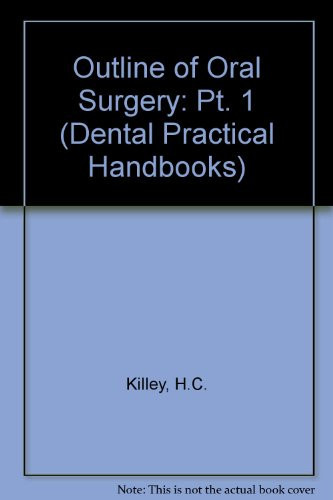 Outline of Oral Surgery: Pt. 1 (Dental Practical Handbooks)