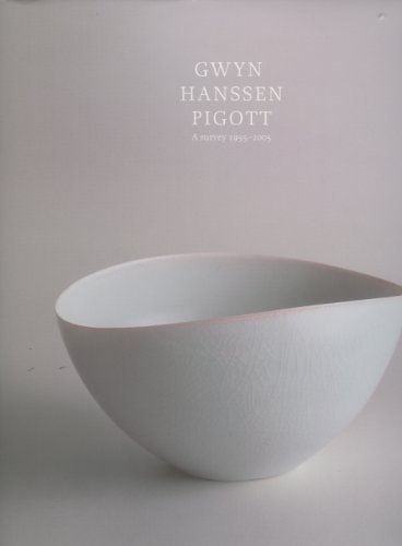 Gwyn Hanssen Pigott: a survey of works 1955-2005