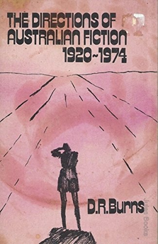 The Directions of Australian Fiction, 1920-1974