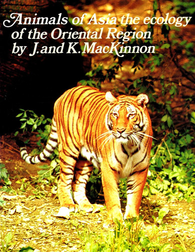 Animals of Asia The Ecology of the Oriental Region