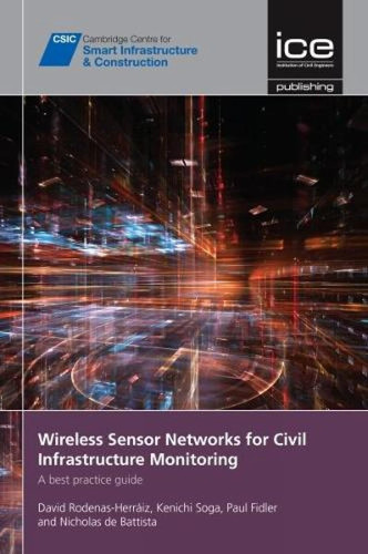 Wireless Sensor Networks for Civil Infrastructure Monitoring A best practice guide