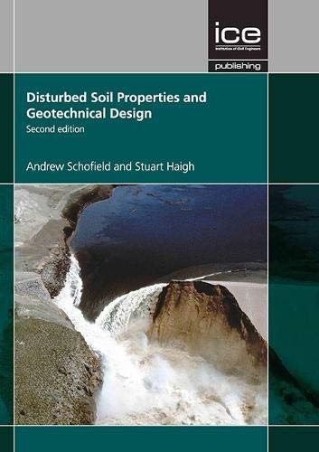 Disturbed Soil Properties and Geotechnical Design