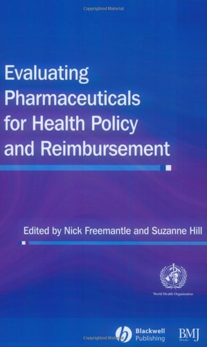 Evaluating Pharmaceuticals for Health Policy and Reimbursement