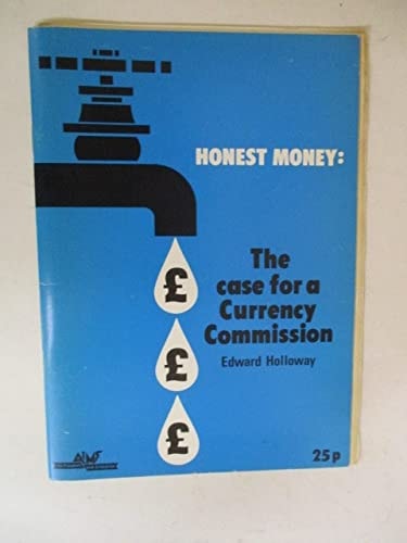 Honest Money The Case for a Currency Commission