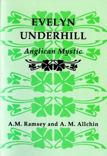 Evelyn Underhill: Anglican Mystic