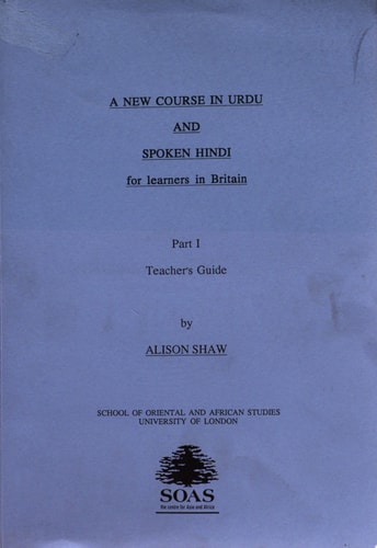 A New Course in Urdu and Spoken Hindi for Learners in Britain Part I, Teacher's Guide