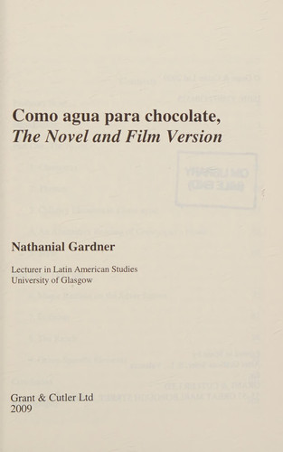 Como Agua para Chocolate: The Novel and Film Version (Critical Guides to Spanish & Latin American Texts and Films)