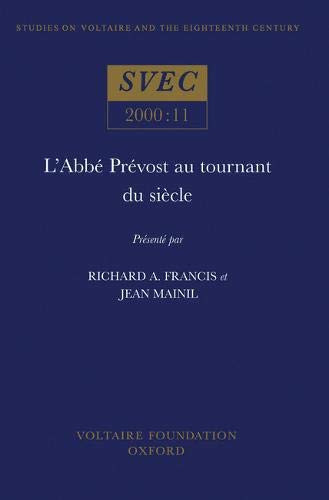 L'Abbé Prévost au tournant du siècle (Oxford University Studies in the Enlightenment)