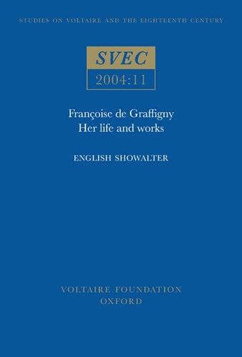 Françoise de Graffigny Her Life and Works