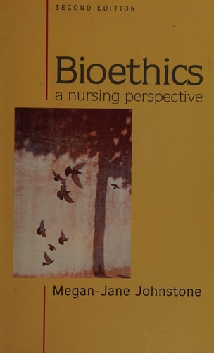Bioethics A Nursing Perspective