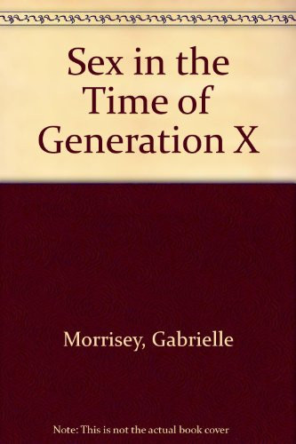 Sex in the Time of Generation X