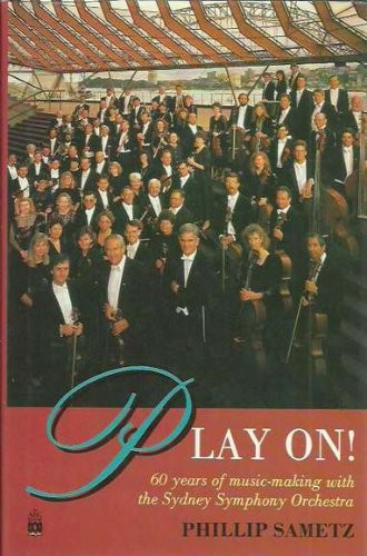 Play on!: 60 years of music-making with the Sydney Symphony Orchestra