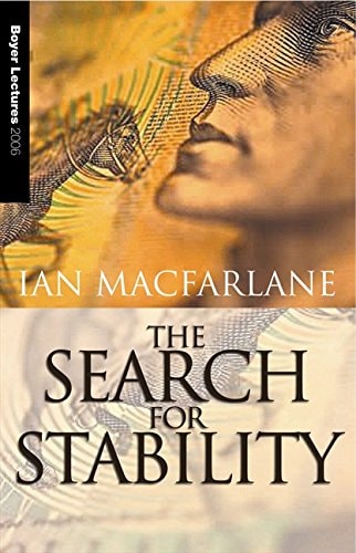 The Search for Stability: Boyer Lectures 2006