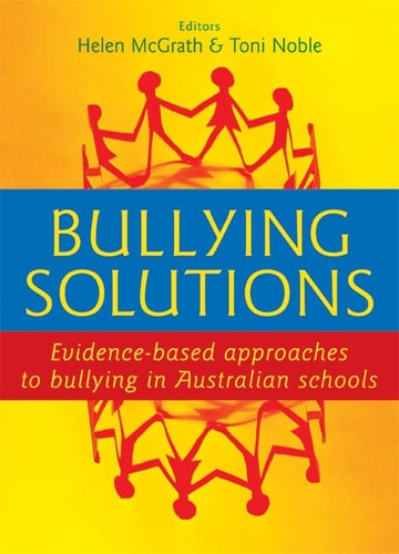 Bullying Solutions Evidence-based Approaches to Bullying in Australian Schools