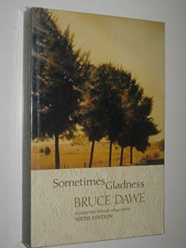 Sometimes Gladness: Collected Poems, 1954 to 2005