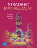 Strategic Management Thinking, Analysis, Action