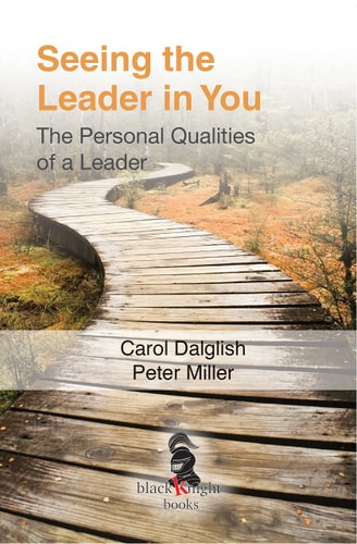 SEEING THE LEADER IN YOU The Personal Qualities of a Leader