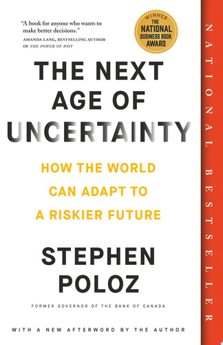 The Next Age of Uncertainty How the World Can Adapt to a Riskier Future