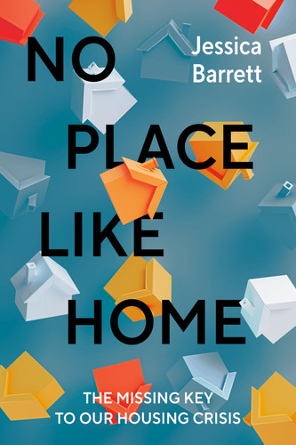 No Place Like Home: The Missing Key to Our Housing Crisis