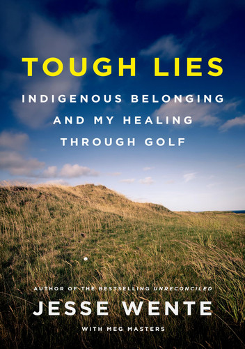 Tough Lies: Indigenous Belonging and My Healing Through Golf