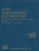 Ion Implantation Technology: 16th International Conference on Ion Implantation Technology; Iit 2006 (AIP Conference Proceedings / Accelerators, Beams, and Instru)