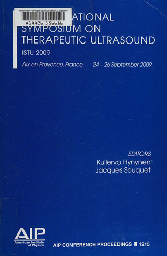 9th International Symposium on Therapeutic Ultrasound: ISTU 2009 Aix-en-Provence, France 24-26 September 2009 (Aip Conference Proceedings)