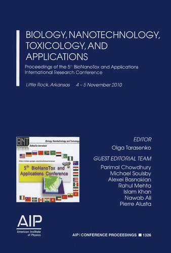 Biology, Nanotechnology, Toxicology, and Applications Proceedings of the 5th BioNano Tox and Applications International Research Conference