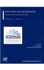 X-Ray Optics And Microanalysis: Proceedings of The 21st International Congress