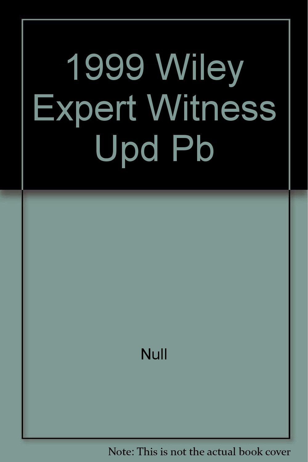 1999 Wiley Expert Witness Update