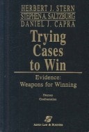 Trying Cases to Win: Evidence Weapons for Winning