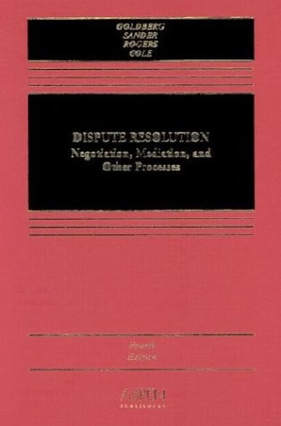 Dispute Resolution: Negotiation, Mediation, and Other Processes
