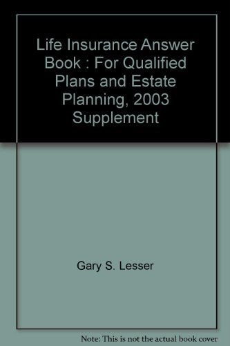 Life Insurance Answer Book : For Qualified Plans and Estate Planning, 2003 Supplement
