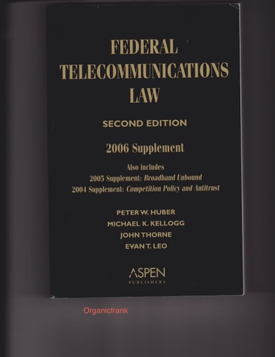 Federal Telecommunications Law: 2006 Supplement