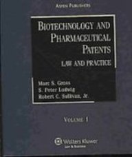 Biotechnology and Pharmaceutical Patents Law and Practice