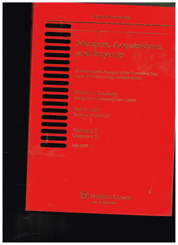 Mergers, Acquisitions, and Buyouts A Transactional Analysis of the Governing Tax, Legal, and Accounting Considerations. Chapters 6-11