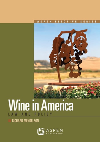 Wine Law in America Law and Policy