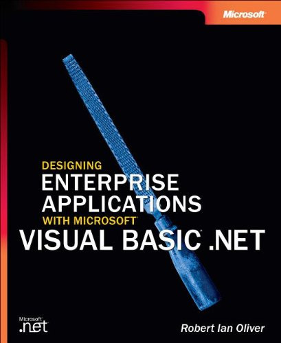Designing Enterprise Applications with Microsoft Visual Basic .NET